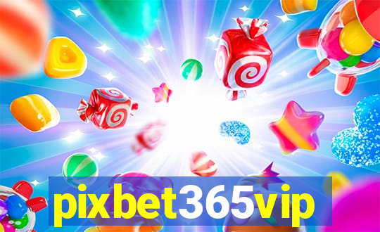 pixbet365vip