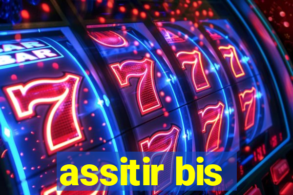 assitir bis