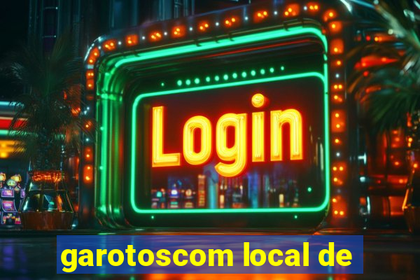 garotoscom local de