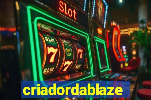 criadordablaze