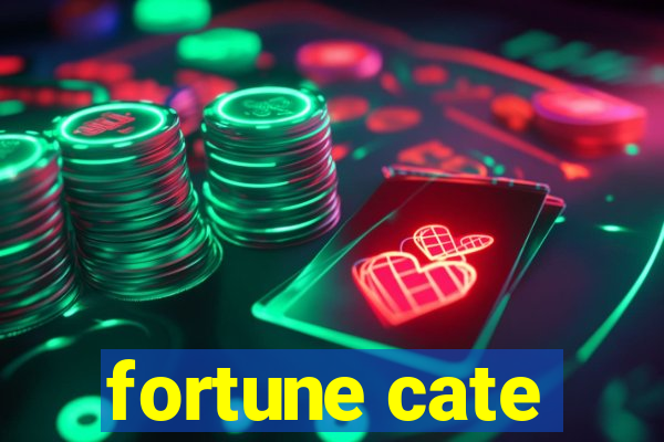 fortune cate