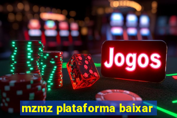 mzmz plataforma baixar