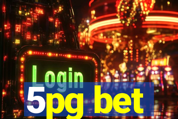 5pg bet