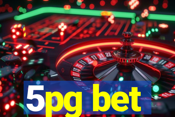 5pg bet