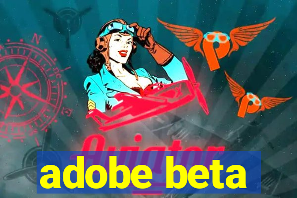 adobe beta