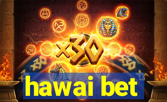 hawai bet