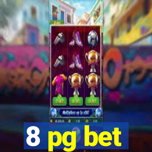 8 pg bet