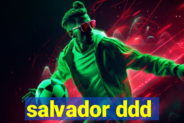 salvador ddd