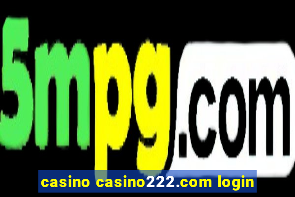 casino casino222.com login