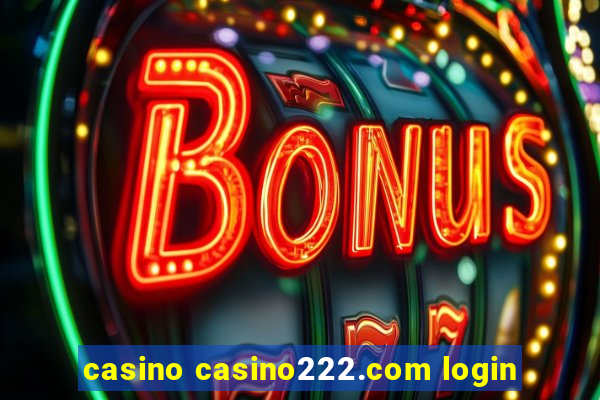 casino casino222.com login