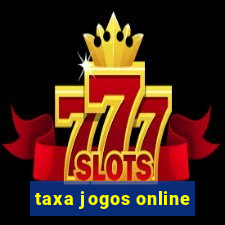 taxa jogos online