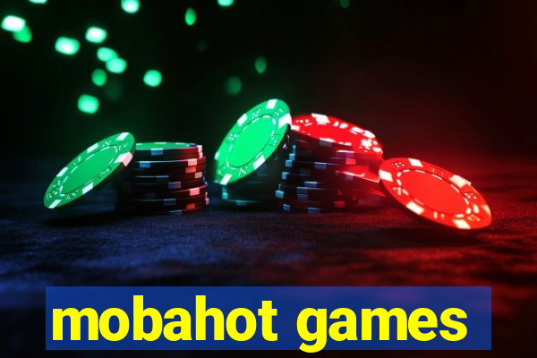 mobahot games