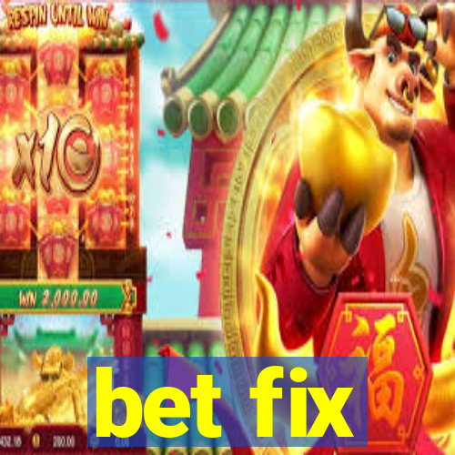 bet fix