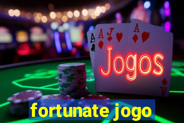 fortunate jogo