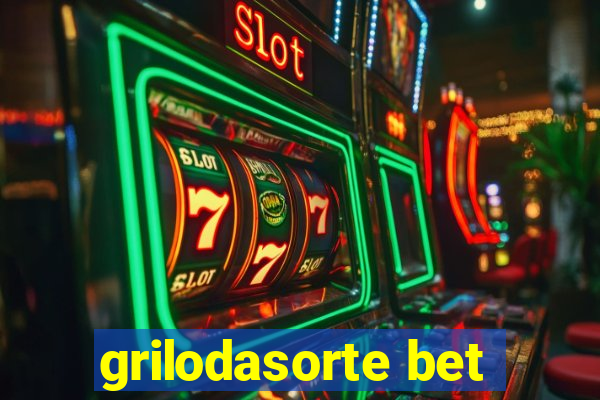 grilodasorte bet