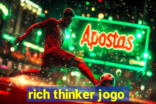 rich thinker jogo