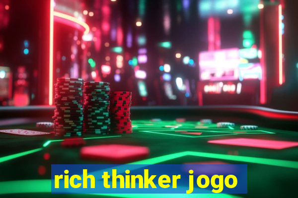 rich thinker jogo