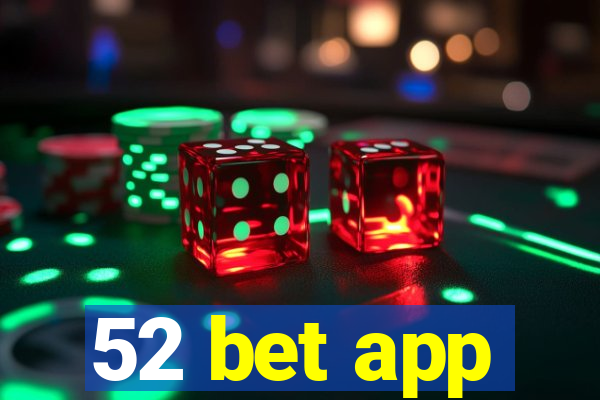 52 bet app