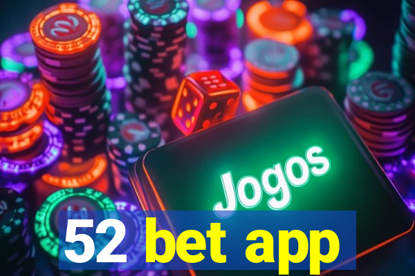 52 bet app