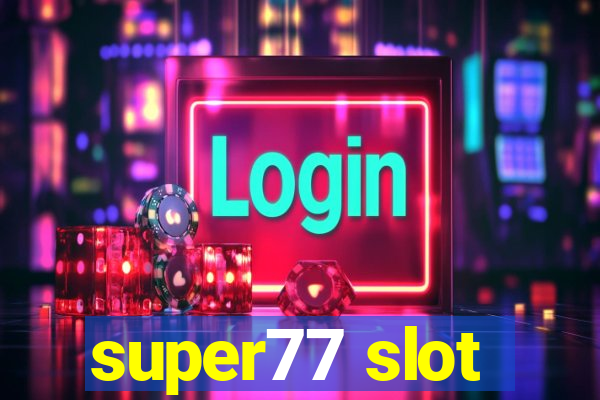 super77 slot