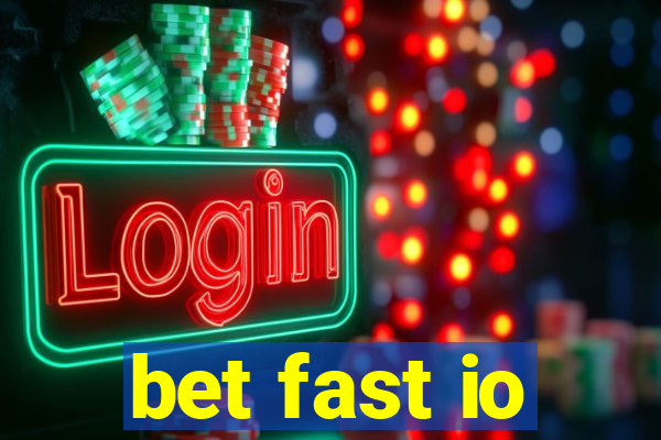 bet fast io