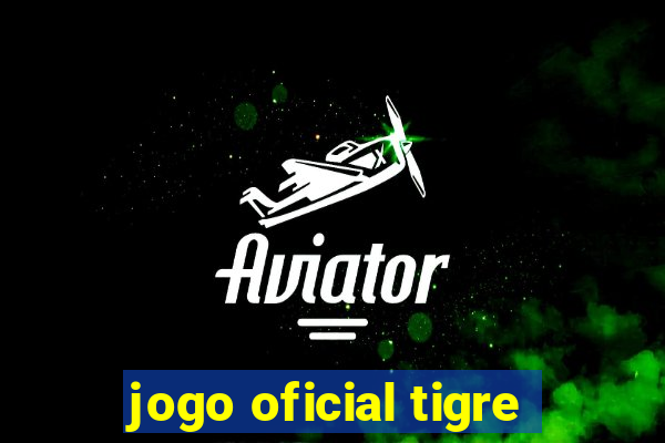 jogo oficial tigre