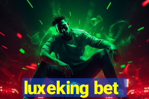 luxeking bet