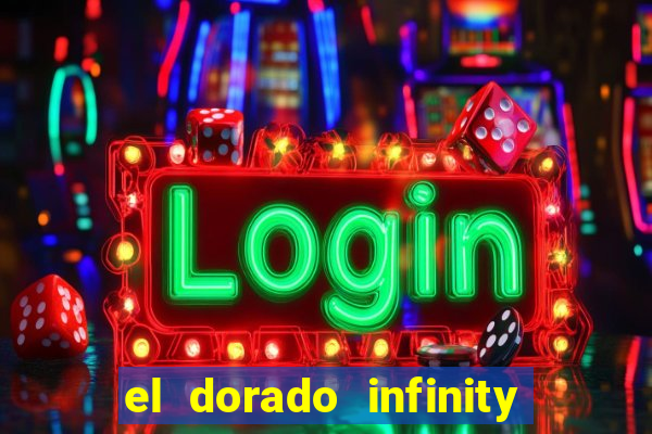 el dorado infinity reels slot