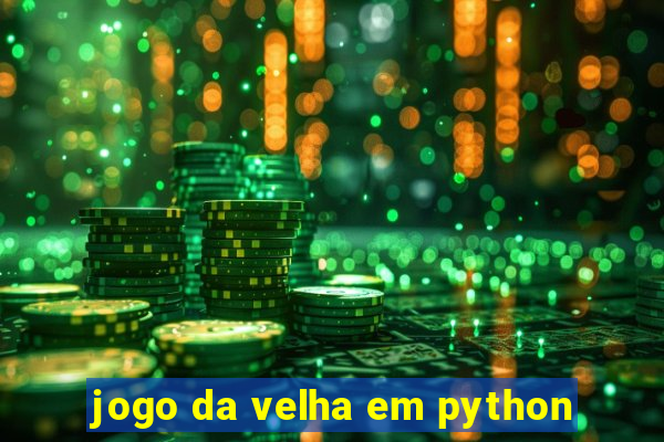 jogo da velha em python