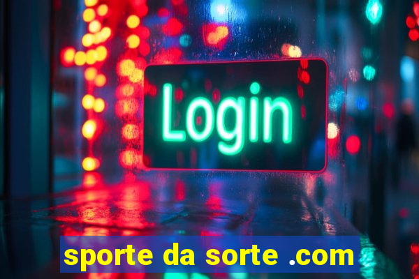 sporte da sorte .com