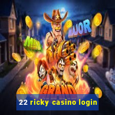 22 ricky casino login