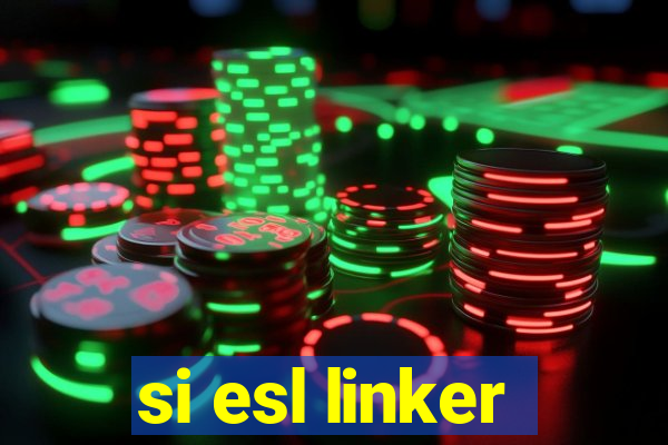 si esl linker