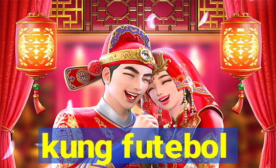 kung futebol