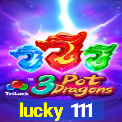 lucky 111