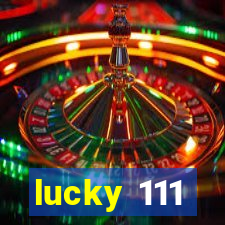 lucky 111