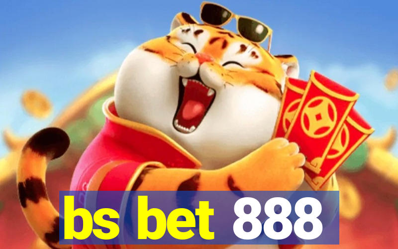 bs bet 888