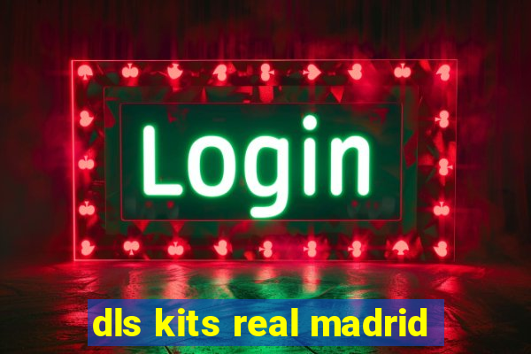 dls kits real madrid