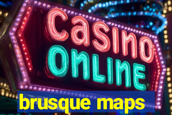 brusque maps