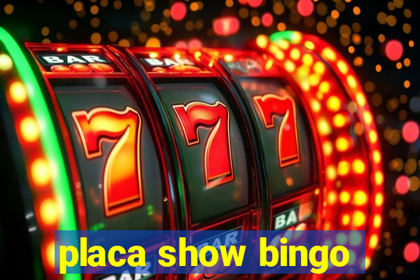 placa show bingo