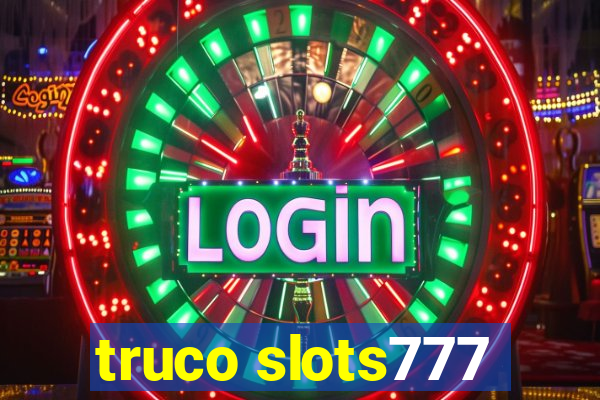 truco slots777