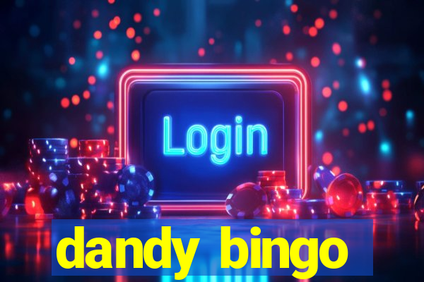 dandy bingo