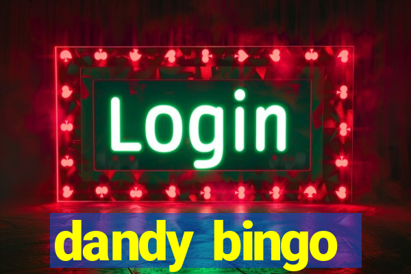 dandy bingo