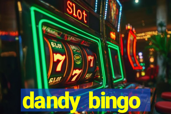 dandy bingo