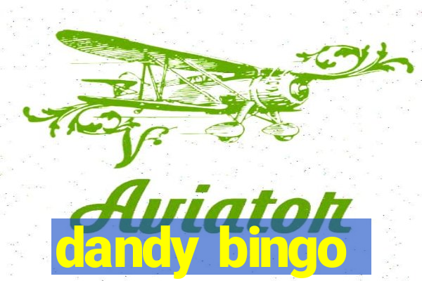 dandy bingo