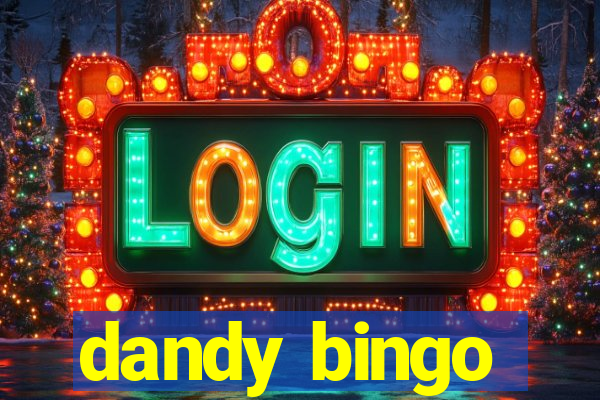 dandy bingo