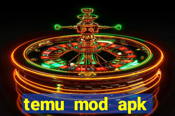 temu mod apk unlimited money