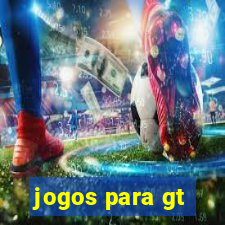 jogos para gt