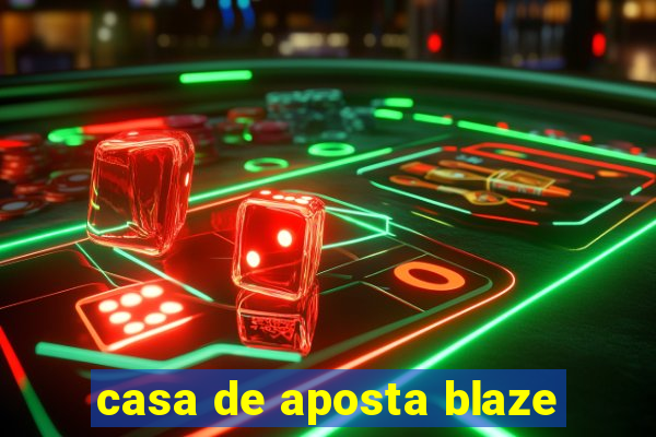 casa de aposta blaze