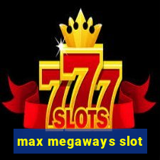 max megaways slot