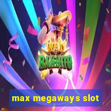 max megaways slot